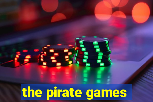 the pirate games